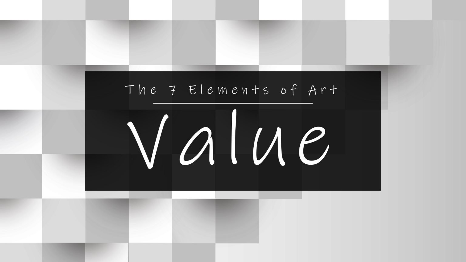 The 7 Elements Of Art Value Lillian Gray Art School   Value 7 Elements Of Art 1536x864 