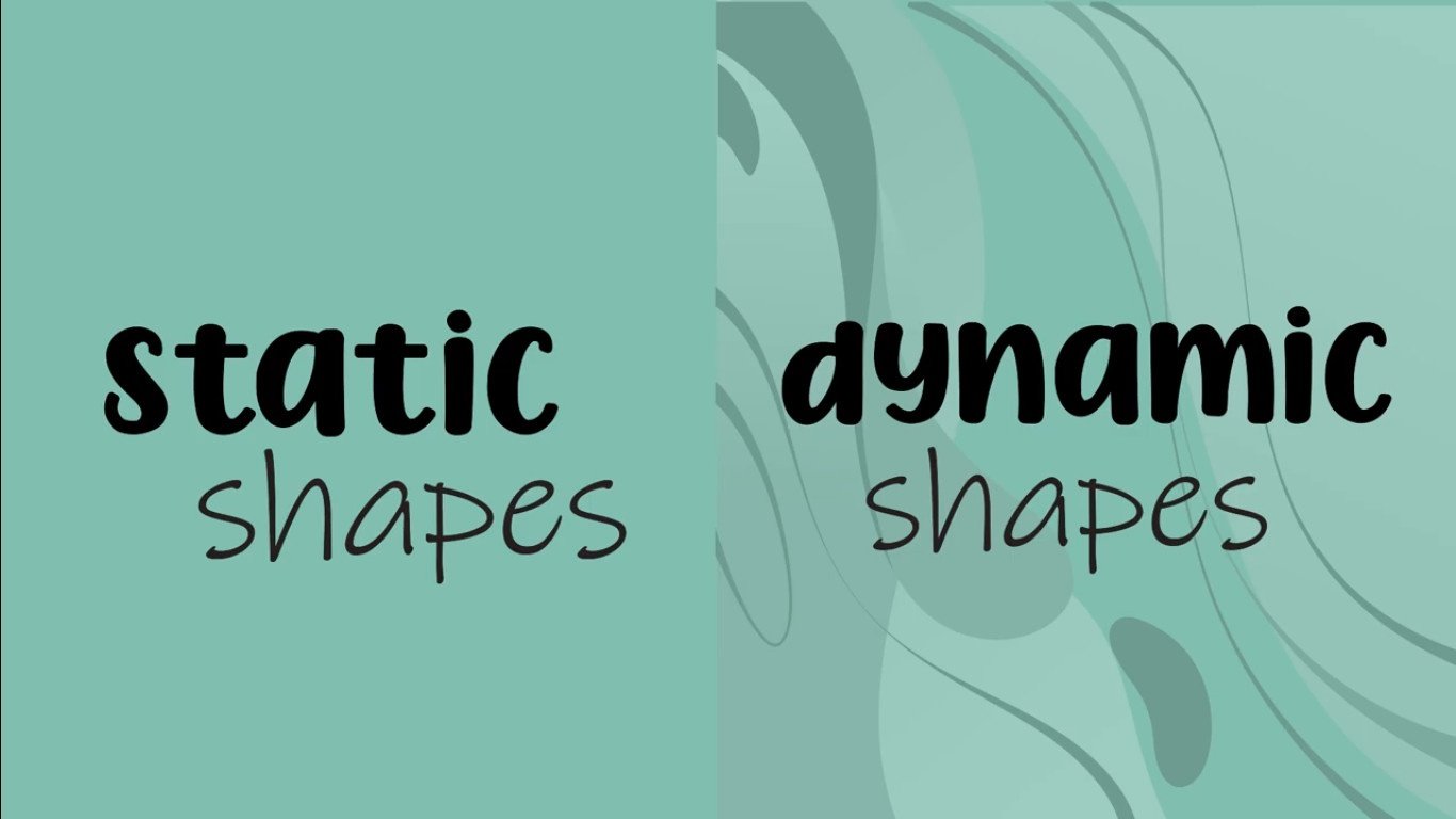 static and dynamic shapes