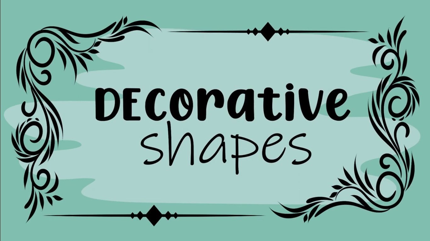 Decorative shapes