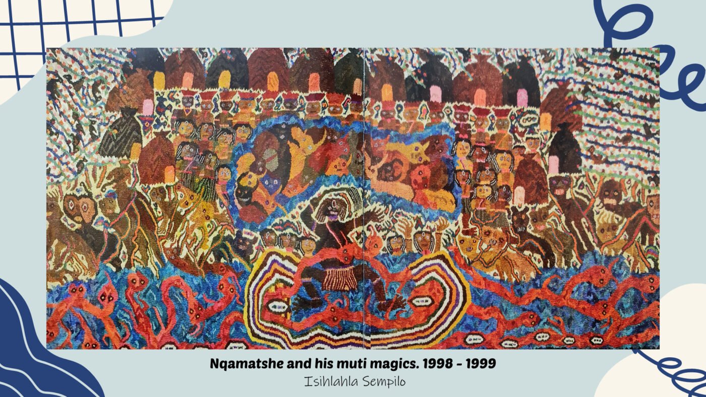 Allina Ndebele tapestry Nqamatshe and his muti magics